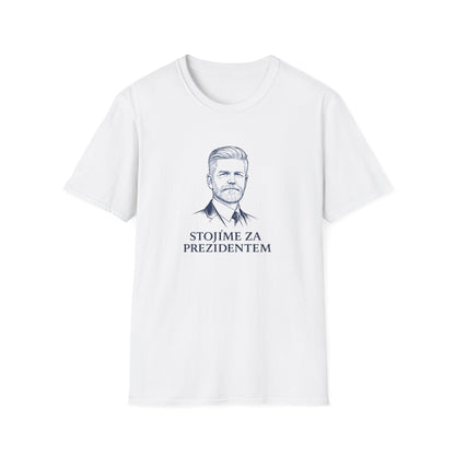 Stojíme za prezidentem tričko 